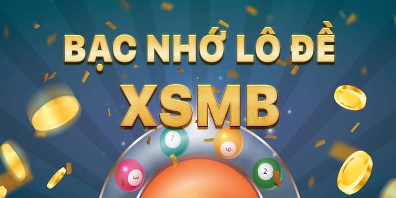 Định nghĩa thế nào là bạc nhớ lô đề miền Bắc?